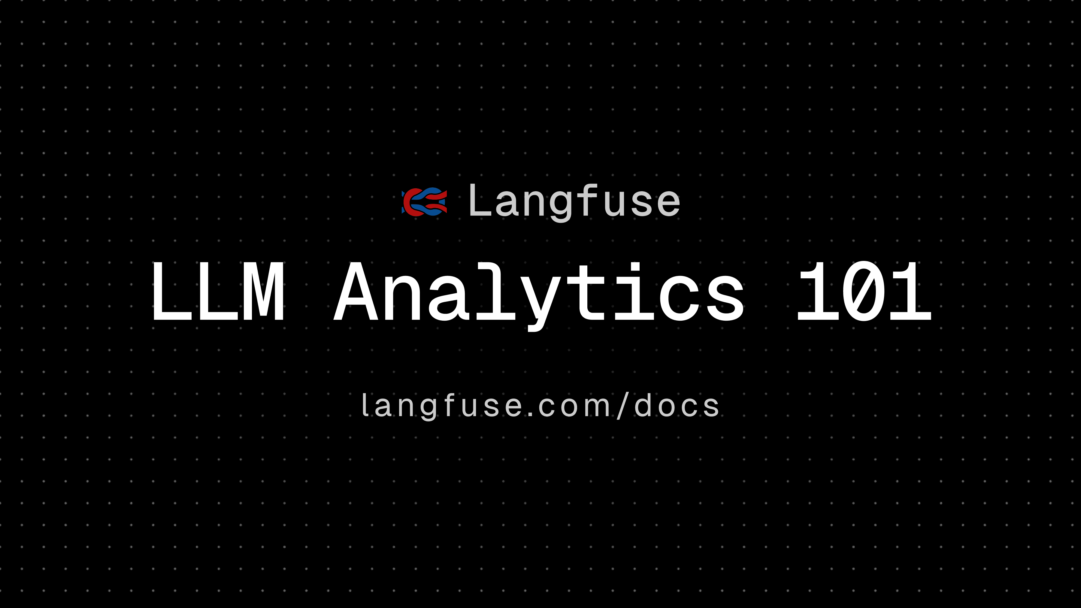 LLM Analytics 101